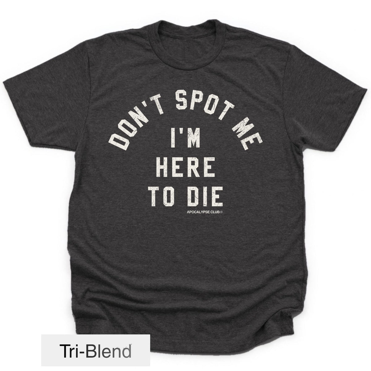 Apocalypse Club Don't Spot Me Vintage Black gym t-shirt