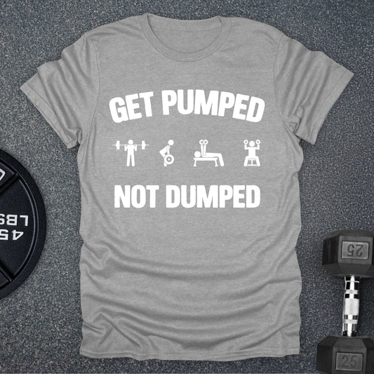 Get Pumped T-Shirt