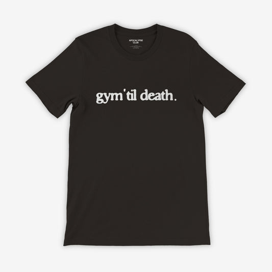 Gym 'Til Death T-Shirt Black