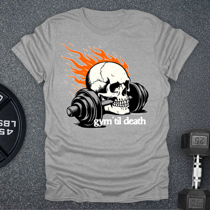 Gym Til Death T-Shirt