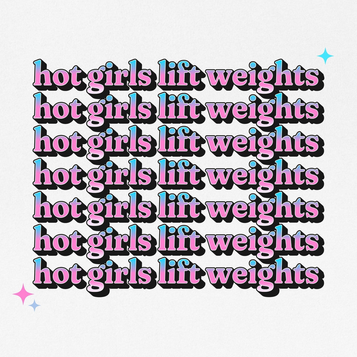 Hot Girls Lift Weights T-Shirt - Apocalypse Club