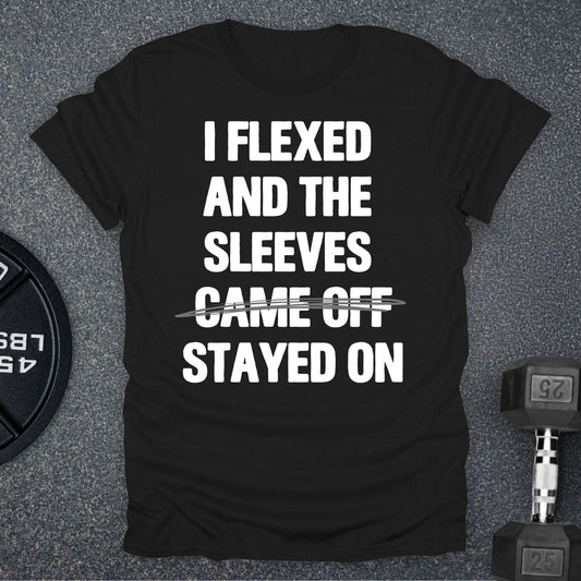 I Flexed T-Shirt