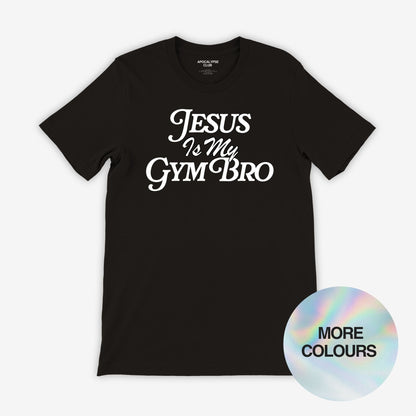 Jesus Is My Gym Bro T-Shirt - Apocalypse Club