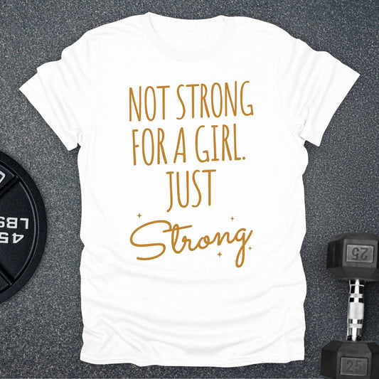 Just Strong T-Shirt