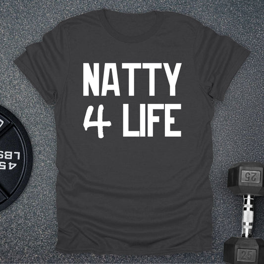 Natty 4 Life T-Shirt