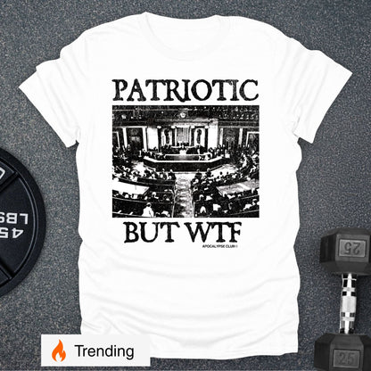 Apocalypse Club Patriotic But WTF White gym t-shirt