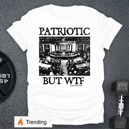 Apocalypse Club Patriotic But WTF White gym t-shirt