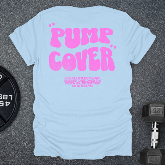 Pump Cover T-Shirt
