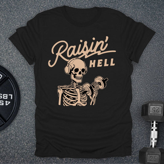 Raisin' Hell T-Shirt