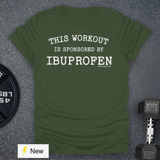 Apocalypse Club Sponsored By Ibuprofen Military Green gym t-shirt