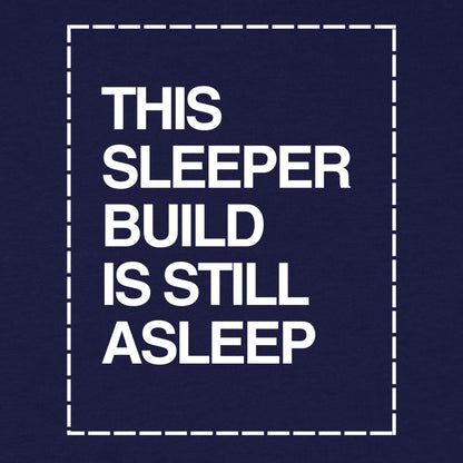 Still Asleep T-Shirt