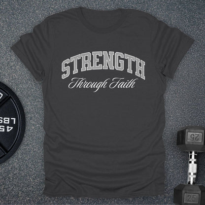 Strength Through Faith T-Shirt