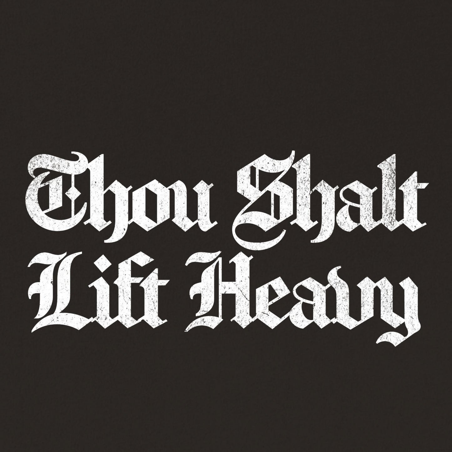 Thou Shalt Lift Heavy T-Shirt