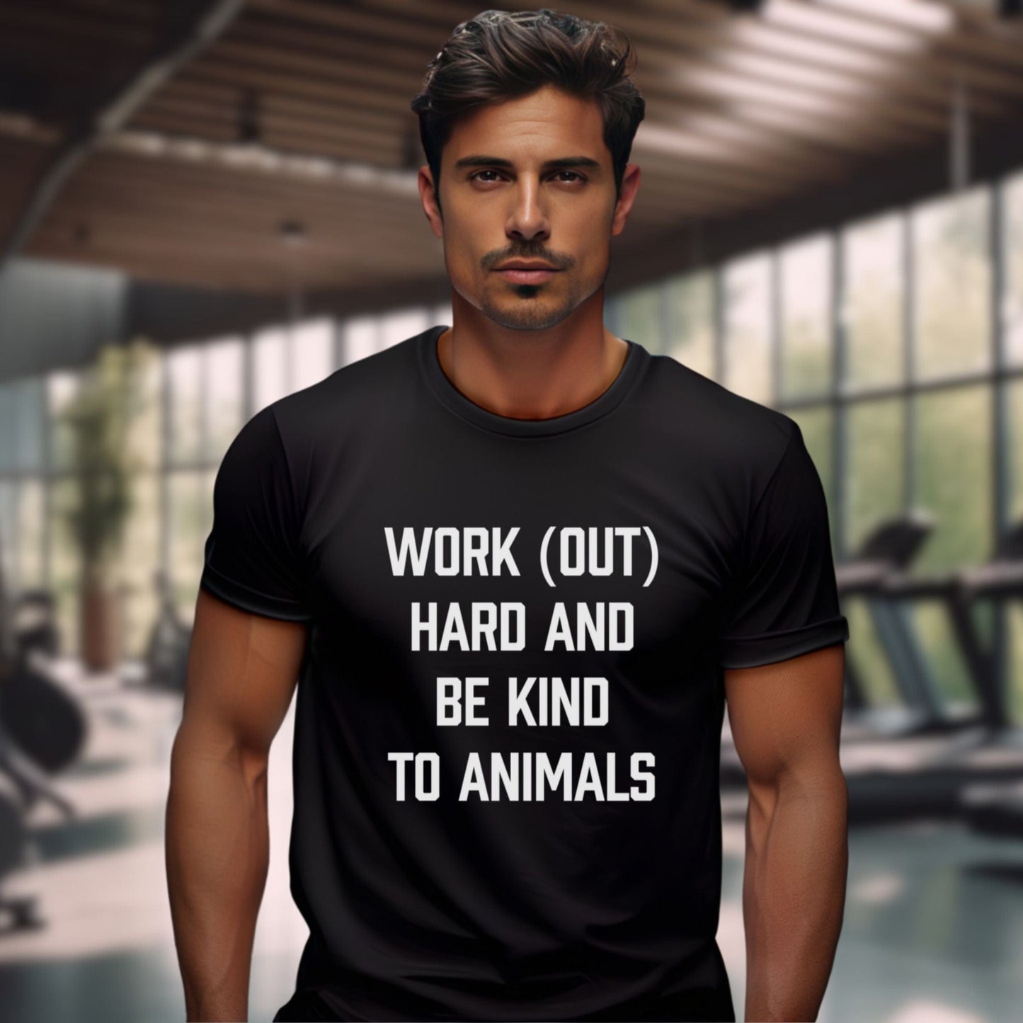 Work (Out) Hard And Be Kind To Animals Black T-Shirt